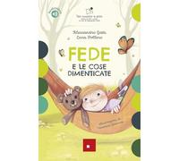 Fede e le cose dimenticate. Con audiolibro