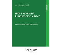 Fede e moralità in Benedetto Croce - Calì Cristiano