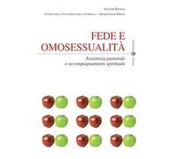 Fede e omosessualità. Assistenza pastorale e accompagnamento spirituale