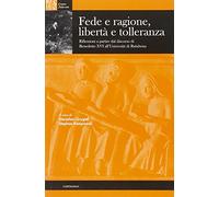 Fede e ragione, libertà e tolleranza. Riflessioni a partire dal Discorso d...