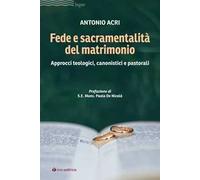 Fede e sacramentalità del matrimonio. Approcci teologici, canonistici e pastorali