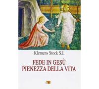 Fede in Gesù pienezza della vita