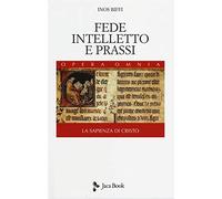 Fede, intelletto e prassi