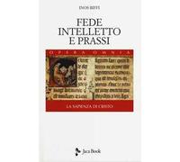 Fede, intelletto e prassi