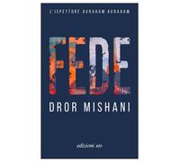 FEDE. L'ISPETTORE AVRAHAM - Mishani Dror A. - 2024 - E/O