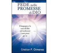 Fede nelle promesse di Dio. L'impegno e la cura di Dio nel realizzare i suoi piani per te