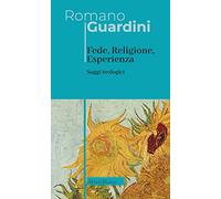 Fede, religione, esperienza. Saggi teologici. Nuova ediz.