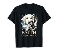 Fede sulla paura Labrador Retriever Cane Religioso Cristiano Maglietta