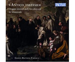 Fedele Fenaroli Antico Tastame: Organi Storici Dell' Arcidiocesi Di Monreal (CD)