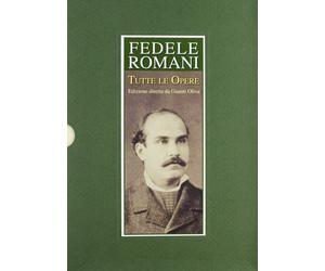 Fedele Romani. Tutte le opere - [Verdone]