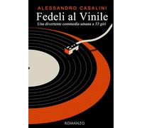 Fedeli al vinile: Una divertente commedia umana a 33 giri