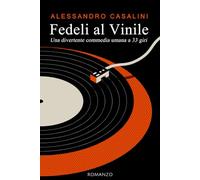 Fedeli al vinile: Una divertente commedia umana a 33 giri
