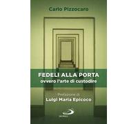Fedeli alla porta ovvero l'arte di custodire