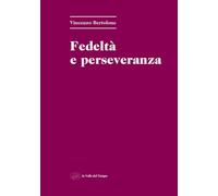 Libri Vincenzo Bertolone - Fedelta E Perseveranza