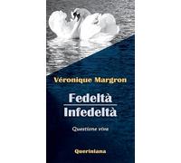 Fedeltà. Infedeltà. Questione viva. Nuova ediz.