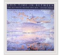 Feder, David - This Time In Between The Ultimate Island Spa Mix