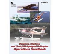 Federal Aviation Admi Seaplane, Skiplane, and Float/Ski Equipped Hel (Tascabile)