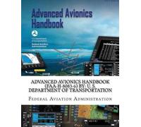 Federal Aviation Administra Advanced Avionics Handbook (FAA-H-8083-6 (Tascabile)