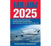 Federal Aviation Administration (FAA) FAR/AIM 2025 (Tascabile)