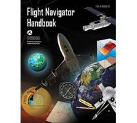 Federal Aviation Administration Flight Navigator Handbook (Tascabile)