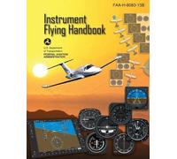 Federal Aviation Administration Instrument Flying Handbook (Tascabile)