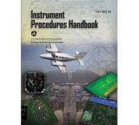 Federal Aviation Administration Instrument Procedures Handbook (Tascabile)