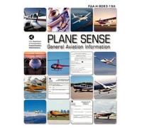 Federal Aviation Administration U Plane Sense, General Aviation Info (Tascabile)