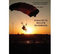 Federal Aviation Administration U S Departmen Parachute Rigger Handb (Tascabile)