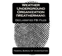 Federal Bureau Of Investigation JV Weather Underground Organization (Tascabile)