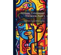 Federal Citizenship Textbook, Part 1