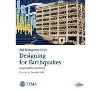 Federal Emergen Designing for Eartquakes: A Manual for Architects. F (Tascabile)