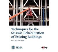 Federal Emergen Techniques for the Seismic Rehabilitation of Existin (Tascabile)
