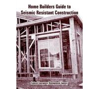 Federal Emergency Manage Home Builders Guide to Seismic Resistant C (Tascabile)