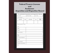 Federal Firearm Licensee and Auctioneer Logbook: Simple one page per entry tracking book