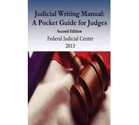 Federal Judicial Center Penny Hill Press Judicial Writing Manual (Tascabile)