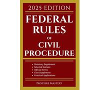Federal Rules of Civil Procedure: With Statutory Supplement, Selected Statutes, Official Forms, Cases and Other Materials