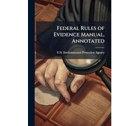 Federal Rules of Evidence Manual, Annotated