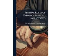 Federal Rules of Evidence Manual, Annotated