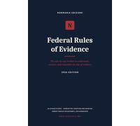 Federal Rules of Evidence: The rule-by-rule method to understand, connect, and remember the law of evidence