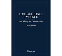 Federal Rules of Evidence: with Advisory and Committee Notes