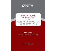 Federal Rules of Evidence with Cues and Signals for Good Objections