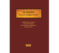 Federal Writers Alabama Slave Narratives: A Folk History of S (Copertina rigida)