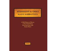 Federal Writers Mississippi & Ohio Slave Narratives: A Folk H (Copertina rigida)