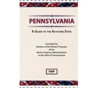 Federal Writers' Pro Pennsylvania : A Guide to the Keystone S (Copertina rigida)