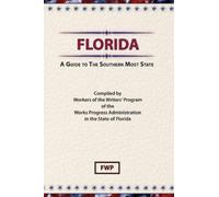 Federal Writers' Project Florida: A Guide To The Southern Mo (Copertina rigida)