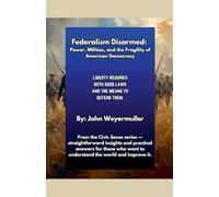 Federalism Disarmed: Power, Militias, and the Fragility of American Democracy