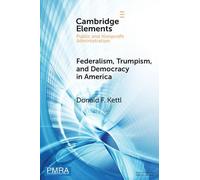 Federalism, Trumpism, and Democracy in America