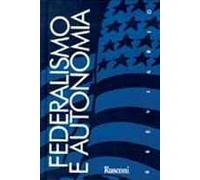 Federalismo ed autonomia dal Settecento a oggi
