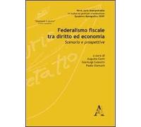 Federalismo fiscale tra diritto ed economia. Scenario e prospettive
