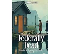 Federally Dead: Supply and Demand for Murder BOOK 2